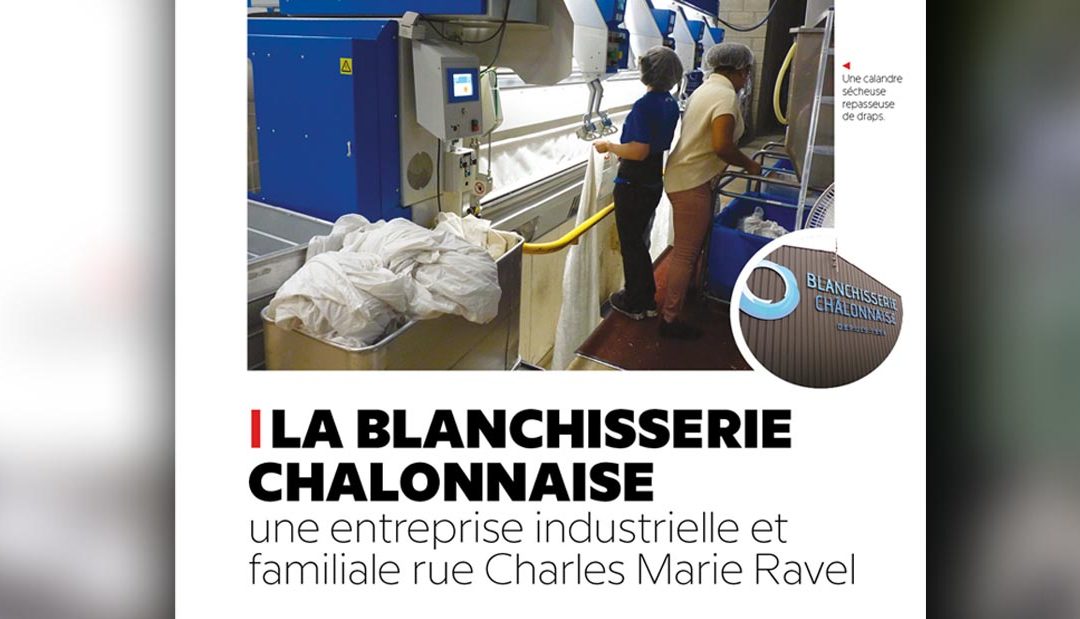 La Blanchisserie Chalonnaise, une entreprise industrielle et familiale